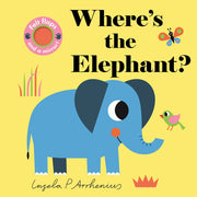 Where's the Elephant?: (An Interactive, Sensory Lift-The-Flap Book with Felt Flaps and a Mirror for Babies & Toddlers. African Safari Animals Include by Arrhenius, Ingela P.