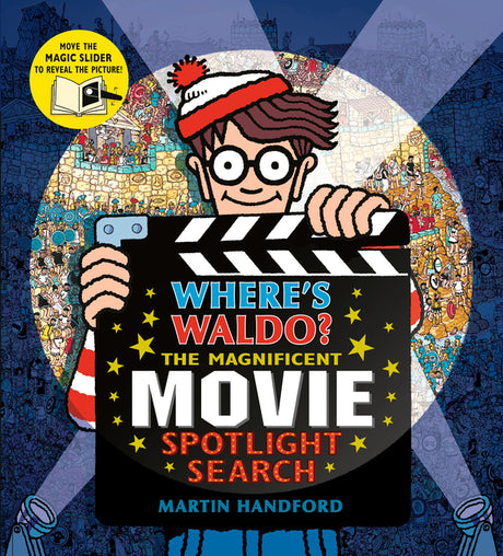 Where's Waldo? the Magnificent Movie Spotlight Search: (A Hidden Object Search-And-Find Puzzle Book with a Magic Flashlight to Reveal the Picture - A -- Martin Handford, Hardcover