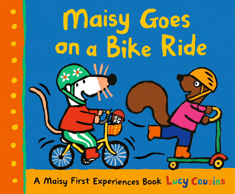Maisy Goes on a Bike Ride: A Maisy First Experiences Book -- Lucy Cousins, Paperback