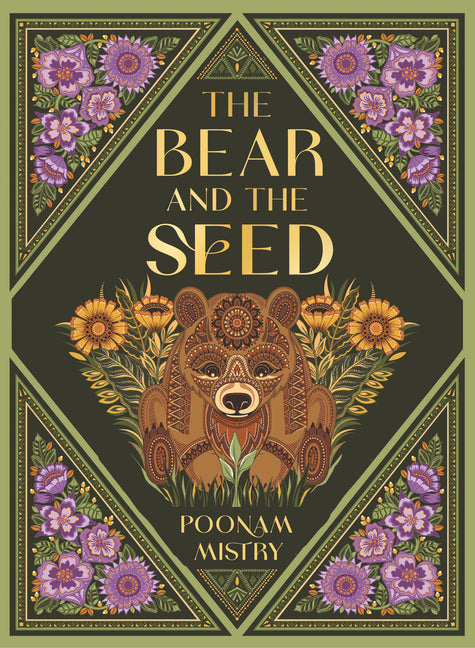 The Bear and the Seed -- Poonam Mistry, Hardcover