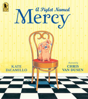 A Piglet Named Mercy by DiCamillo, Kate