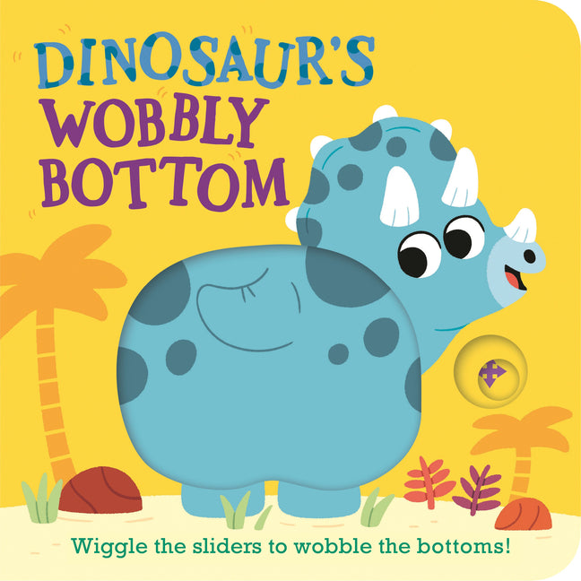 Dinosaur's Wobbly Bottom by Frost, Kit