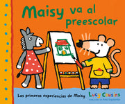 Maisy Va Al Preescolar by Cousins, Lucy