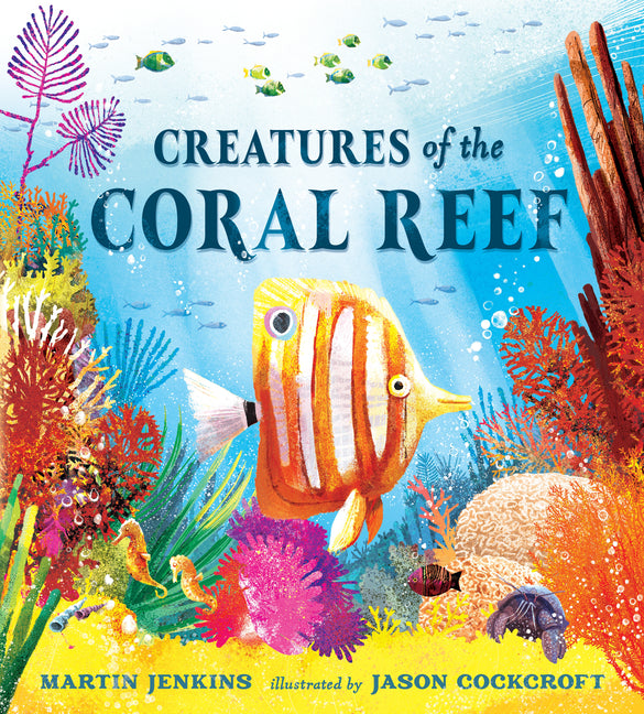 Creatures of the Coral Reef -- Martin Jenkins, Hardcover
