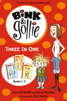 Bink and Gollie Three in One: (A Middle Grade Chapter Book Collection Full of Friendship, Humor, and Imagination - For Kids Ages 6-9) -- Kate DiCamillo, Paperback