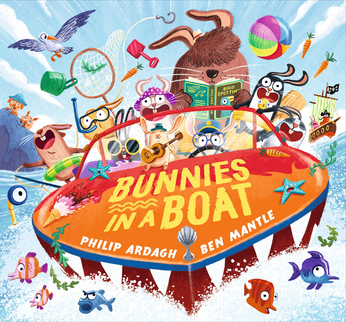 Bunnies in a Boat: (A Rhyming Adventure of Mischief, Friendship, and High-Seas Fun for Toddlers, Preschoolers, and Kindergarteners) -- Philip Ardagh, Board Book