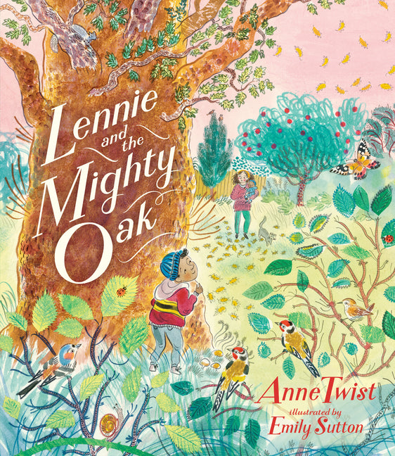 Lennie and the Mighty Oak -- Anne Twist, Hardcover