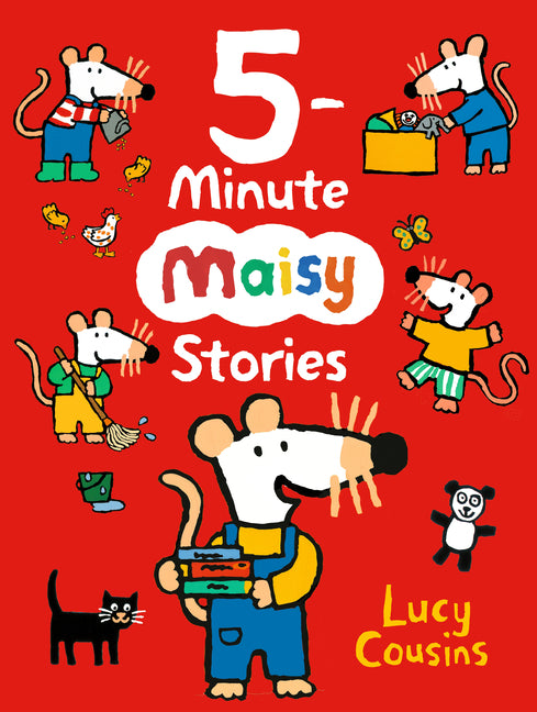 5-Minute Maisy Stories: (A Bedtime Read-Aloud Picture Book Collection for Kids Ages 2-5) -- Lucy Cousins, Hardcover