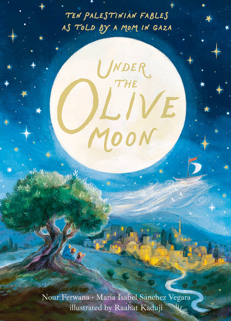 Under the Olive Moon -- Maria Isabel Sánchez Vegara, Hardcover