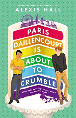 Paris Daillencourt Is about to Crumble -- Alexis Hall, Paperback