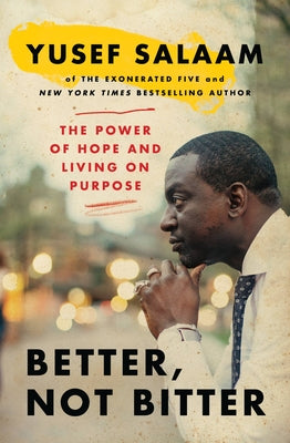Better Not Bitter -- Yusef Salaam, Paperback