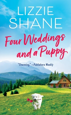 Four Weddings and a Puppy by Shane, Lizzie