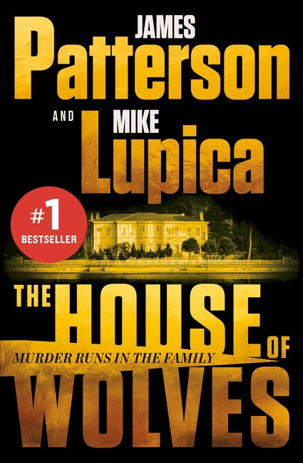 The House of Wolves: A Thriller -- James Patterson, Paperback