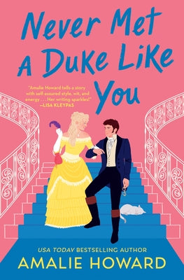 Never Met a Duke Like You -- Amalie Howard, Paperback