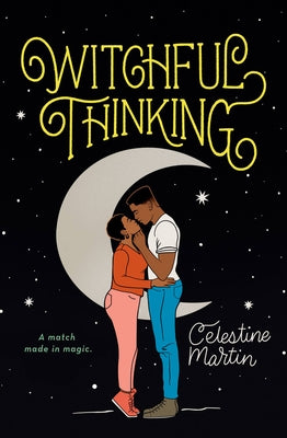 Witchful Thinking -- Celestine Martin, Paperback