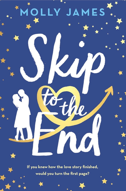 Skip to the End -- Molly James, Paperback