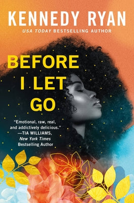 Before I Let Go -- Kennedy Ryan, Hardcover