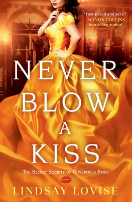 Never Blow a Kiss -- Lindsay Lovise, Paperback