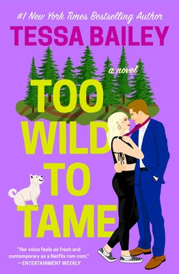 Too Wild to Tame -- Tessa Bailey, Paperback