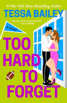 Too Hard to Forget -- Tessa Bailey, Paperback