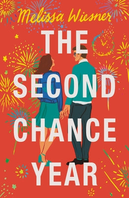The Second Chance Year by Wiesner, Melissa