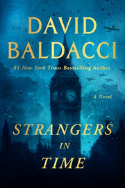 Strangers in Time: A World War 2 Novel by Baldacci, David