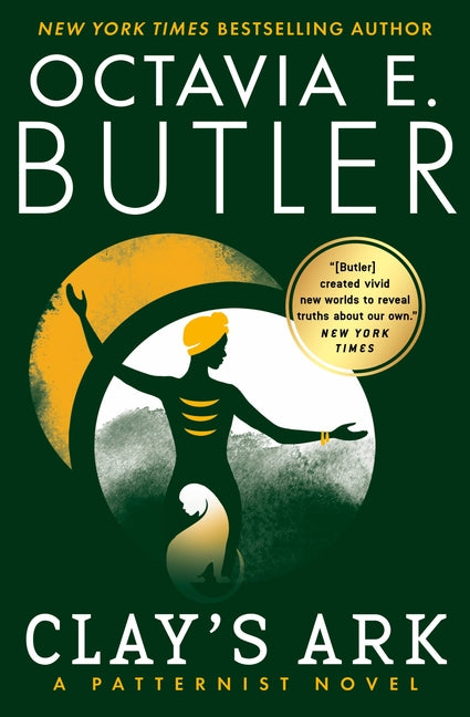 Clay's Ark -- Octavia E. Butler, Paperback