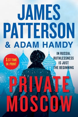 Private Moscow -- James Patterson, Paperback
