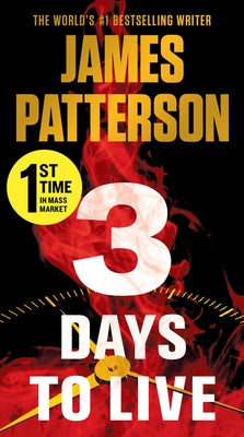 3 Days to Live -- James Patterson, Mass Market Paperbound