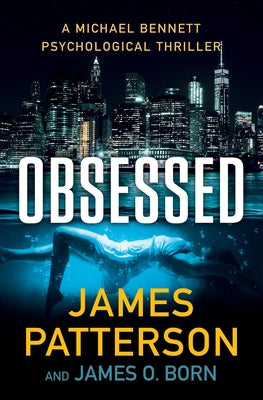 Obsessed: A Psychological Thriller by Patterson, James
