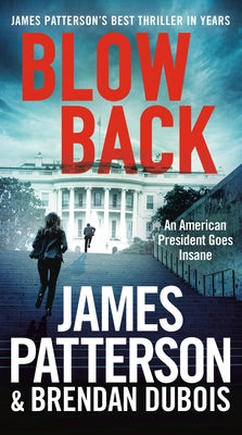 Blowback: A Thriller -- James Patterson, Mass Market Paperbound