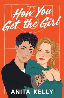 How You Get the Girl -- Anita Kelly, Paperback