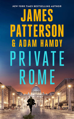 Private Rome: A Private Novel by Patterson, James