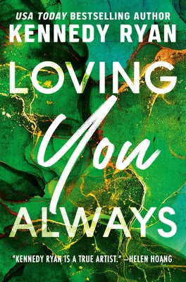 Loving You Always -- Kennedy Ryan, Paperback