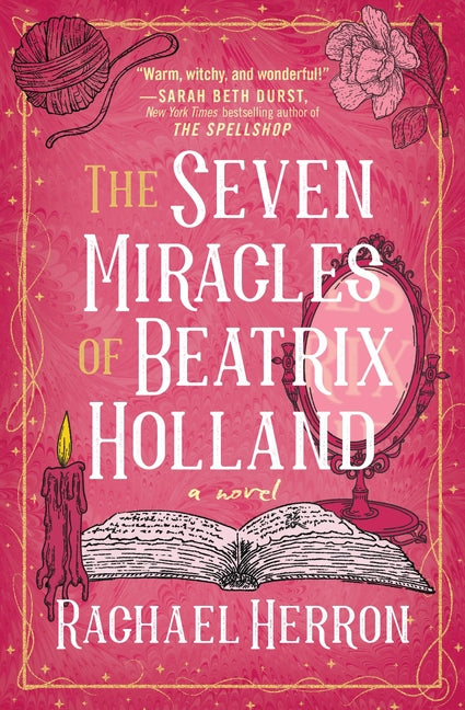 The Seven Miracles of Beatrix Holland -- Rachael Herron, Paperback