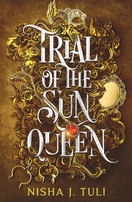 Trial of the Sun Queen -- Nisha J. Tuli, Paperback