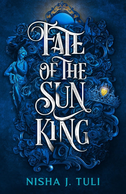 Fate of the Sun King -- Nisha J. Tuli, Paperback