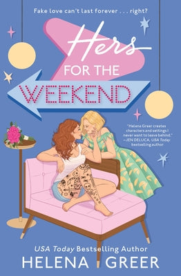 Hers for the Weekend by Greer, Helena