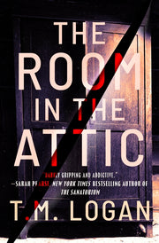 The Room in the Attic by Logan, T. M.