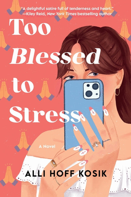 Too Blessed to Stress -- Alli Hoff Kosik, Paperback