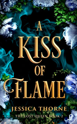 A Kiss of Flame -- Jessica Thorne, Paperback