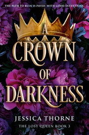 A Crown of Darkness by Thorne, Jessica