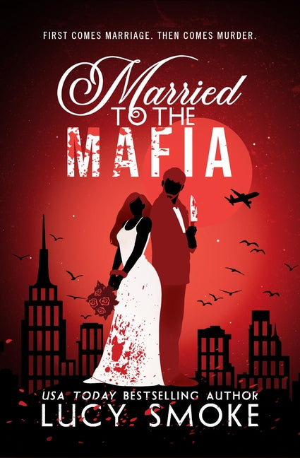 Married to the Mafia -- Lucy Smoke, Paperback