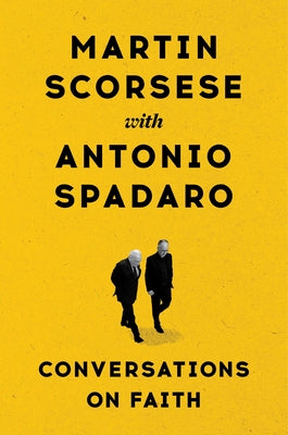 Conversations on Faith by Scorsese, Martin