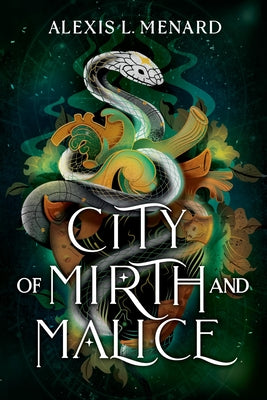 City of Mirth and Malice -- Alexis L. Menard, Paperback