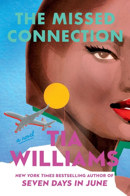 The Missed Connection -- Tia Williams, Paperback