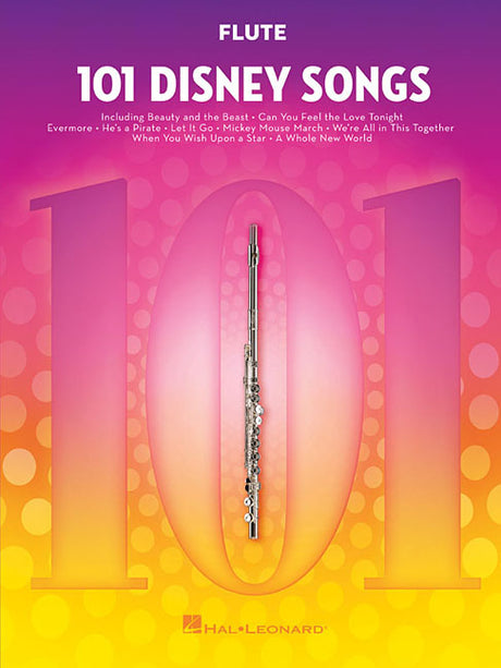 101 Disney Songs for Flute - Flute Music Book with Famous Pieces from Movies and Plays - Flute Sheet -- Hal Leonard Corp, Paperback