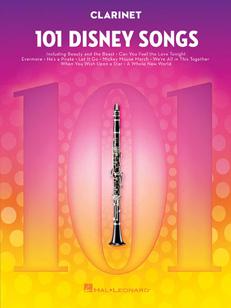 101 Disney Songs for Clarinet - Clarinet Music Book with Arranged Solos from Classic to Contemporary Disney Movies -- Hal Leonard Corp, Paperback