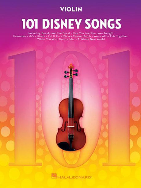 101 Disney Songs: For Violin - Violin Music Book with Pieces from Beloved Movies and Cartoons - Violin Sheet Music Book for Beginners and Experienced -- Hal Leonard Corp, Paperback