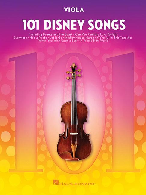 101 Disney Songs for Viola Sheet Music Songbook Solo Instrumental Folio for All Levels Includes Let It Go, a Whole New World, Beauty and the Beast and -- Hal Leonard Corp, Paperback